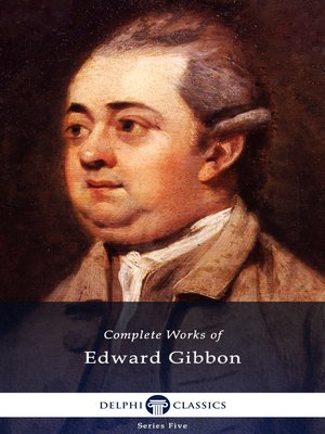 Delphi Complete Works of Edward Gibbon (Illustrated) - ebook